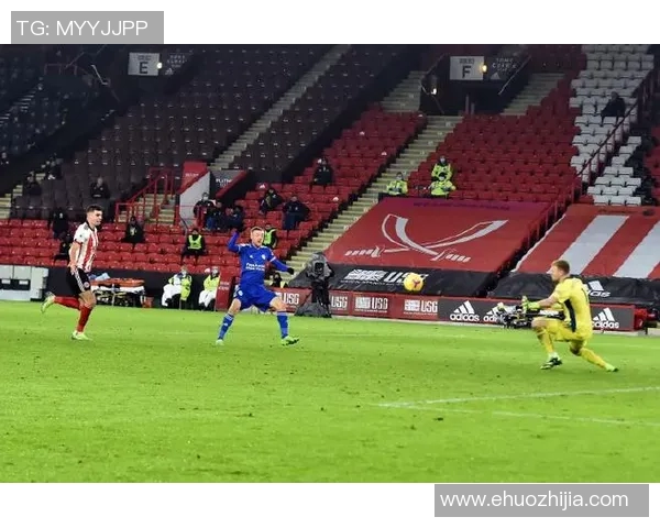 莱斯特城主场迎战谢菲联争夺英超宝贵积分的关键之战