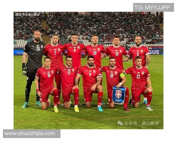 葡萄牙与塞尔维亚首发阵容分析及比赛前瞻全面解读