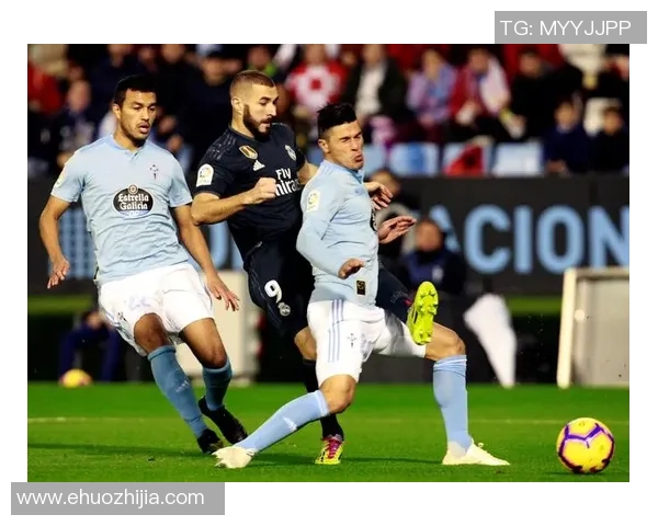 皇马与塞尔塔精彩对决视频直播全程回放与赛后分析